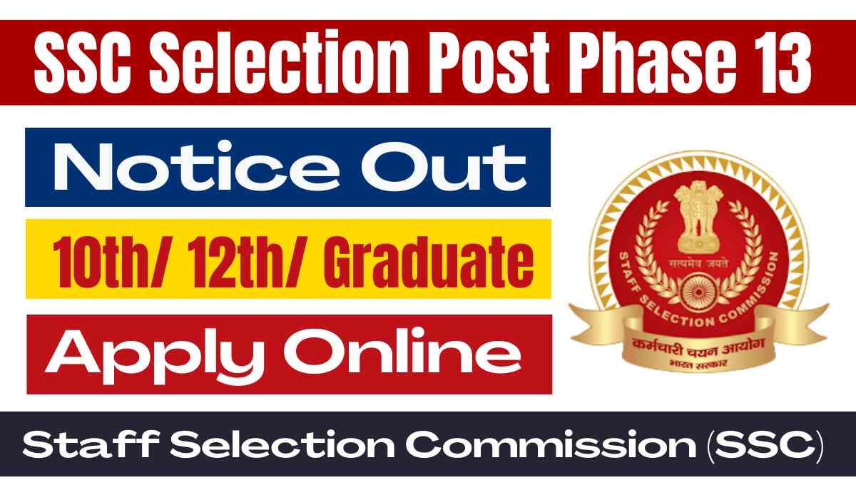 SSC Selection Post Phase 13 Notification 2025
