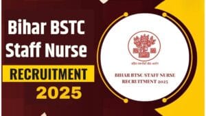 Bihar BSTC Staff Nurse Recruitment