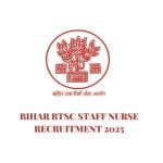 Bihar BSTC Staff Nurse Recruitment