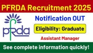 PFRDA Officer Assistant Manager Recruitment