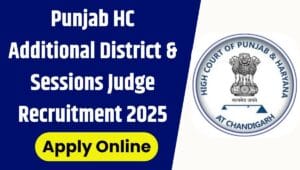 Punjab HC Additional District & Sessions Judge Recruitment