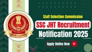 SSC JHT Recruitment 2025