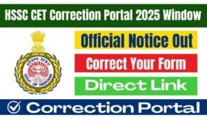 HSSC CET Correction Portal 2025 Window