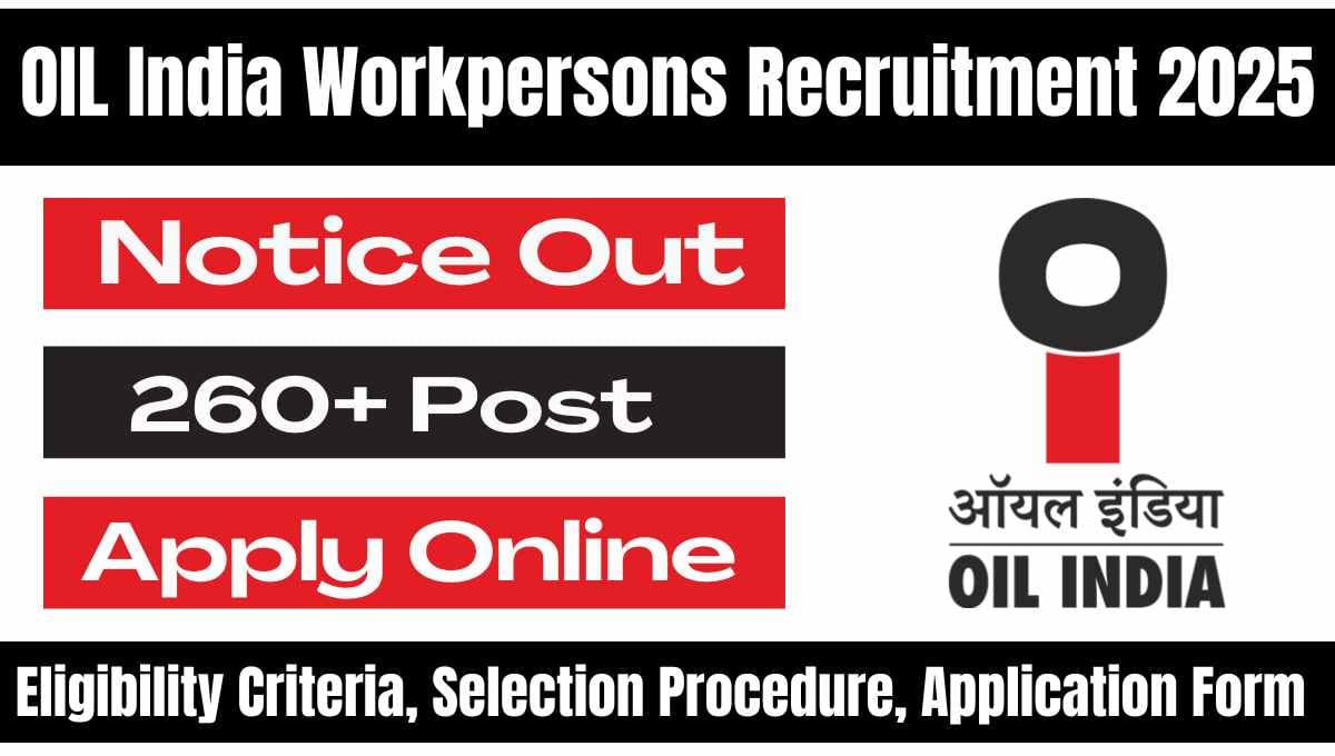 OIL India Workpersons Recruitment 2025
