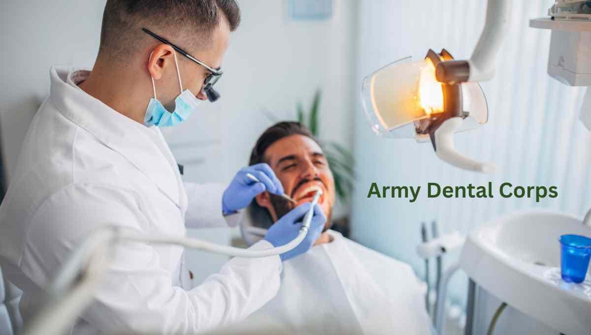 Army Dental Corps Recruitment