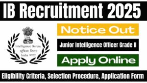 IB Junior Intelligence Officer Grade II Recruitment