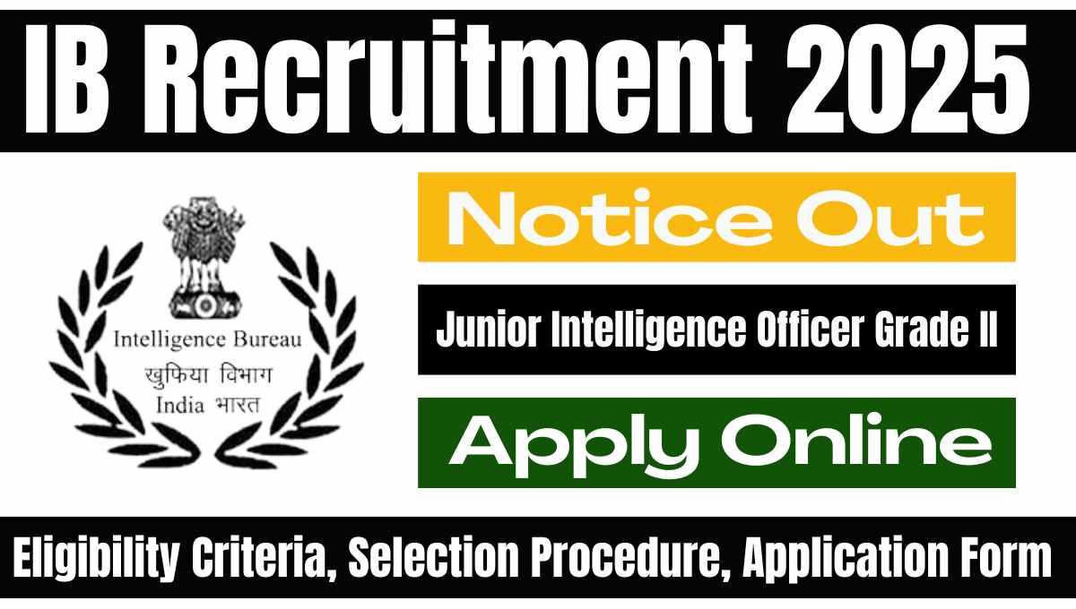 IB Junior Intelligence Officer Grade II Recruitment