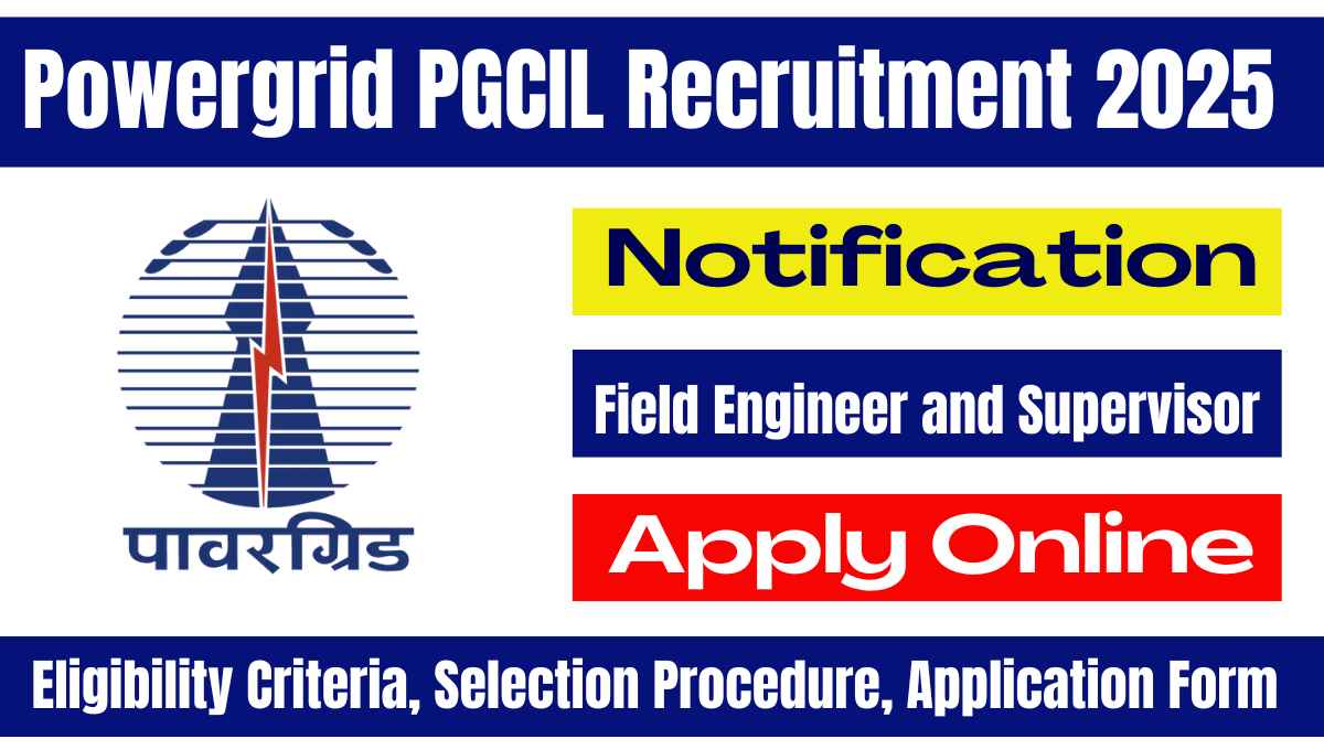 Powergrid PGCIL Field Engineer and Supervisor Recruitment