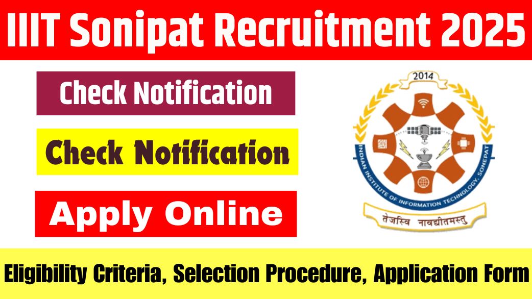 IIIT Sonipat Recruitment 2025