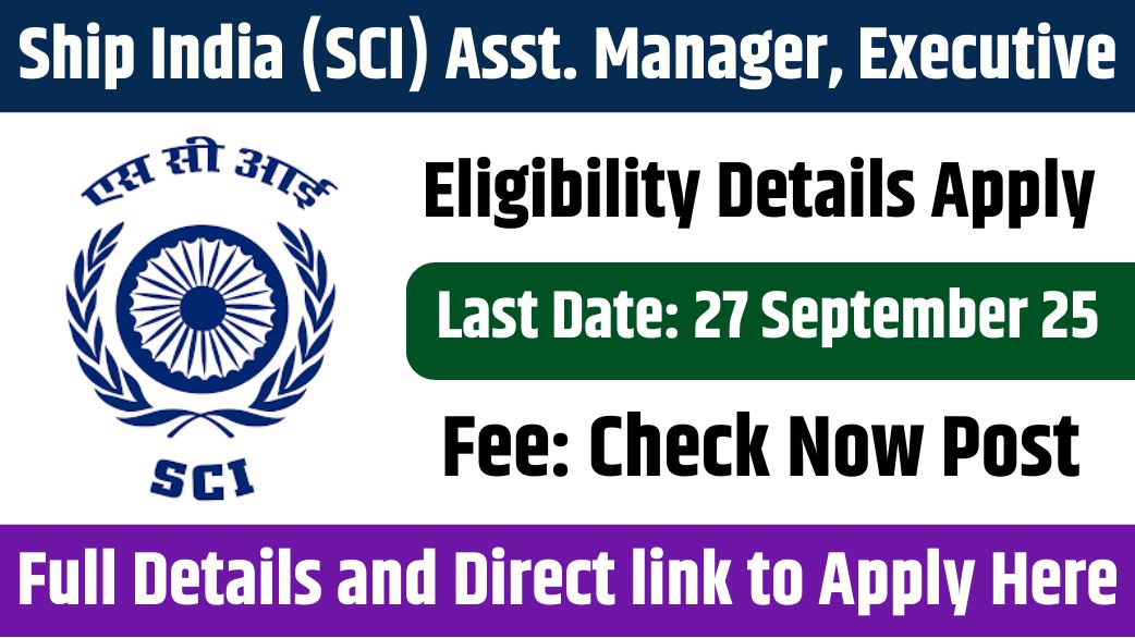 Ship India (SCI) Asst. Manager, Executive Recruitment
