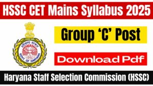 HSSC CET Mains Syllabus 2025