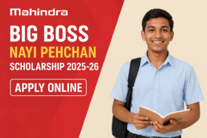 Mahindra Big Boss Nayi Pehchan Scholarship