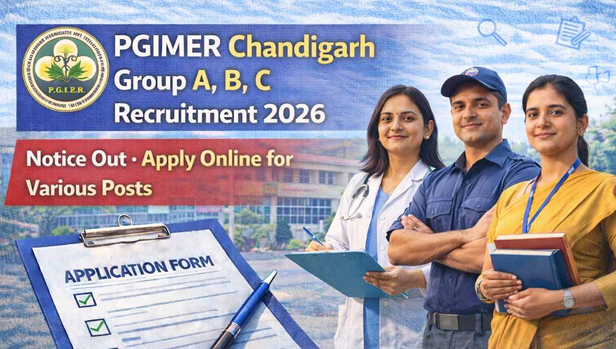 PGIMER Chandigarh Group A B C Recruitment 2026 