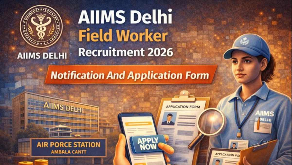 AIIMS Delhi Field Worker Recruitment