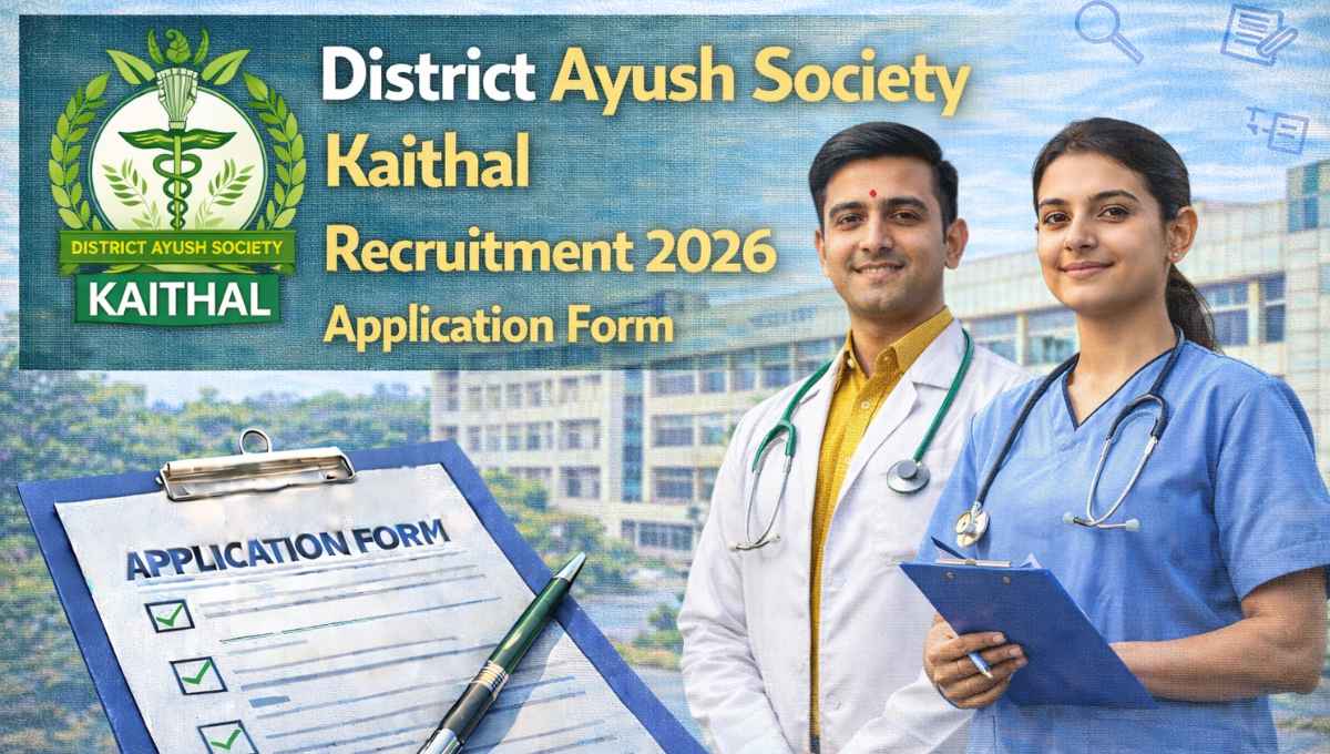 District Ayush Society Kaithal Recruitment 2026