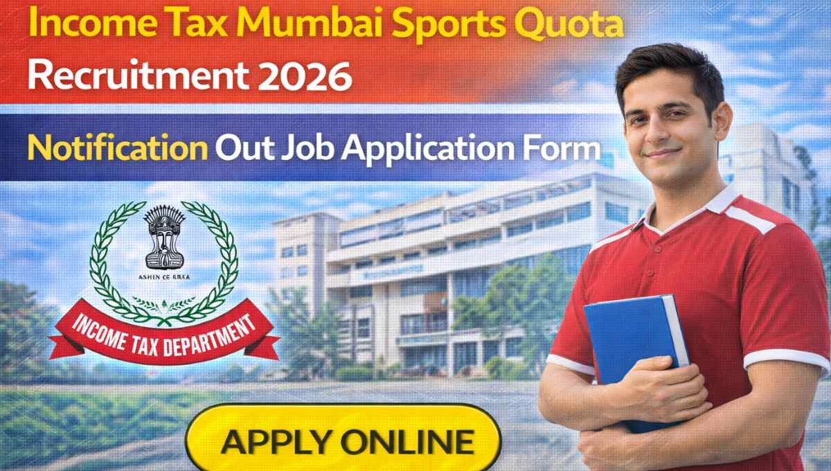 Income Tax Mumbai Sports Quota Recruitment 2026 Notification Out JOb Application Form
