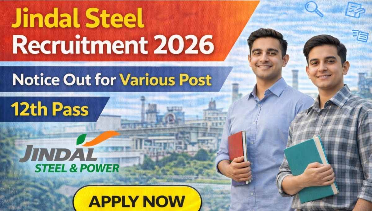 Jindal Steel Recruitment 2026