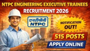 NTPC Engineering Executive Trainees Recruitment