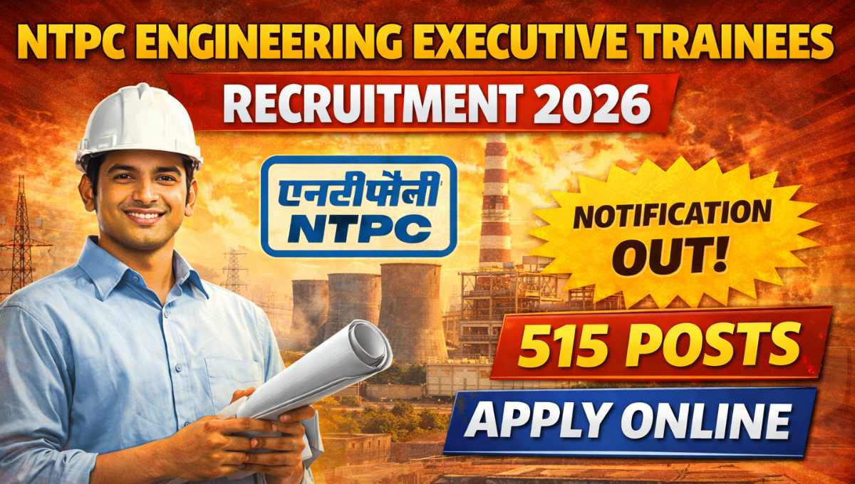NTPC Engineering Executive Trainees Recruitment